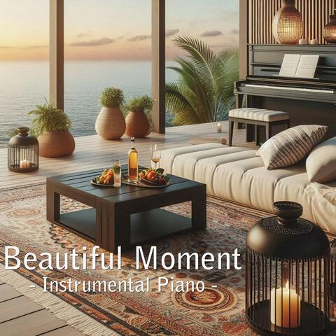 Beautiful Moment: Instrumental Piano Relax