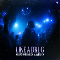 Like a Drug