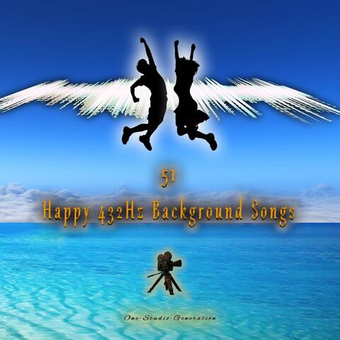 51 Happy 432Hz Background Songs
