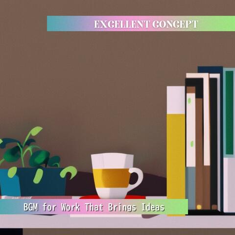 Bgm for Work That Brings Ideas