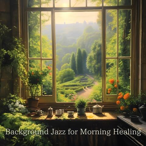 Background Jazz for Morning Healing
