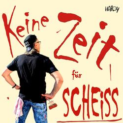 Keine Zeit für Scheiss
