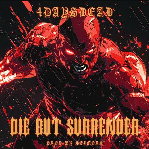 Die but Surrender