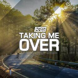 Taking Me Over