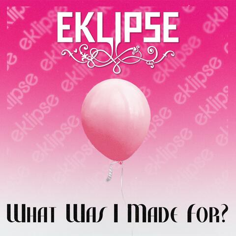 What Was I Made For?