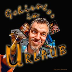 Gehirnlos im Urlaub