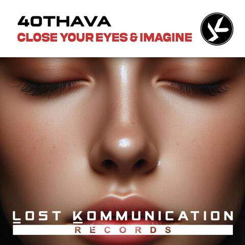 Close Your Eyes & Imagine