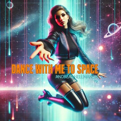 Dance with Me to Space