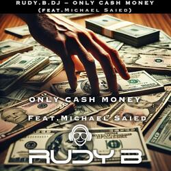 Only Cash Money