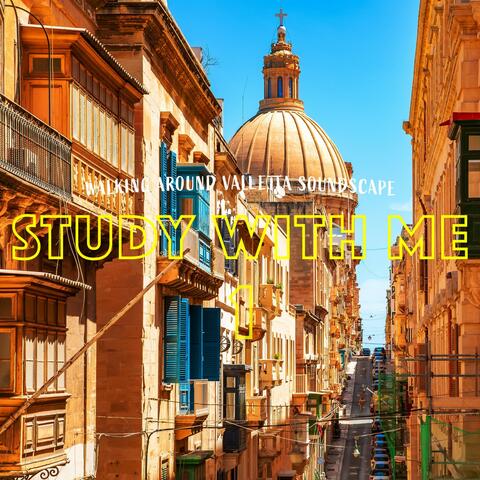 Study with Me: Walking Around Valletta Soundscape