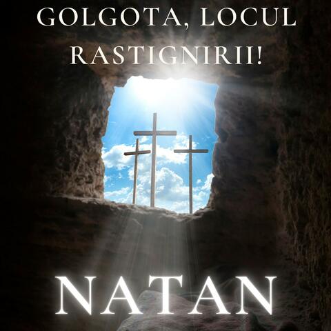 Golgota, locul rastignirii!