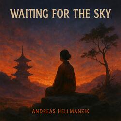 Waiting for the Sky