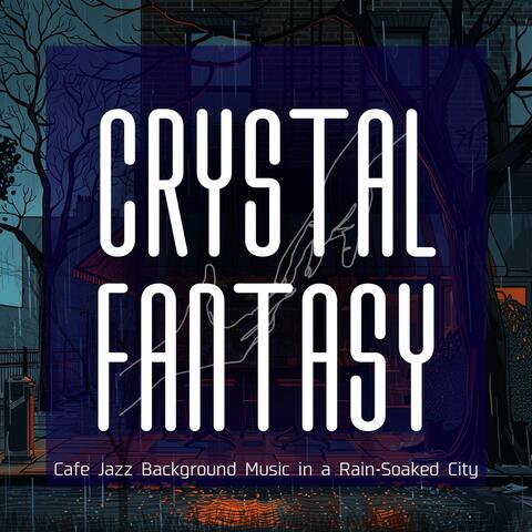 Cafe Jazz Background Music in a Rain-Soaked City