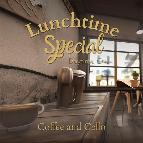 Lunchtime Special - Coffee and Cello