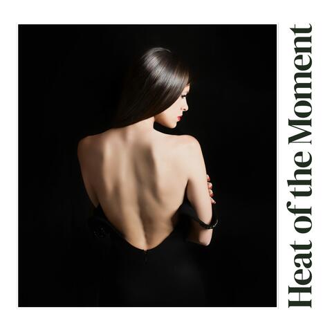 Heat of the Moment