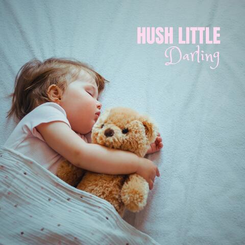 Hush Little Darling