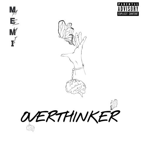 Overthinker