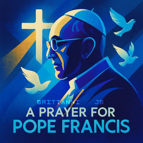 A Prayer for Pope Francis