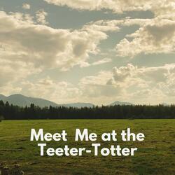 Meet Me at the Teeter-Totter