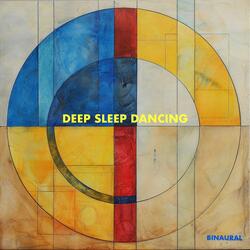 Deep Sleep Dancing
