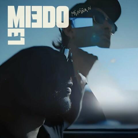 Miedo (Mi Niña IV)