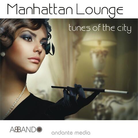 Manhattan Lounge - Tunes of the City