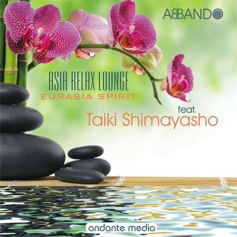 Eurasia Spirit - Asia Relax Edition