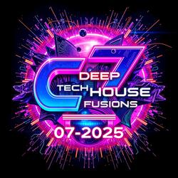 C7 Deep Tech House Fusions 07-2025 VII