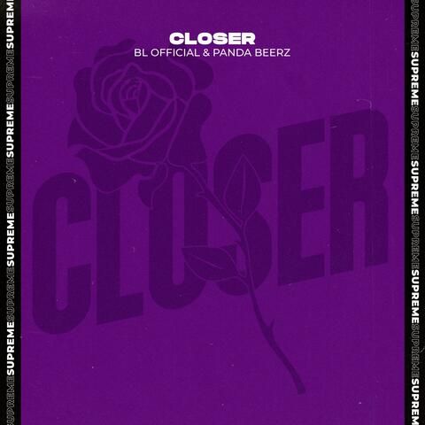 Closer
