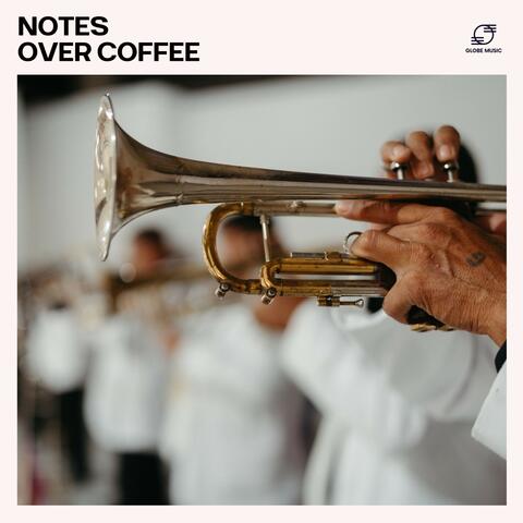 Notes over Coffee