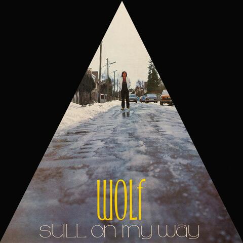 Still on My Way - Wolf