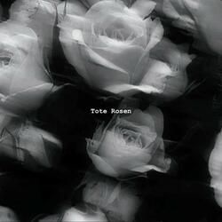 Tote Rosen