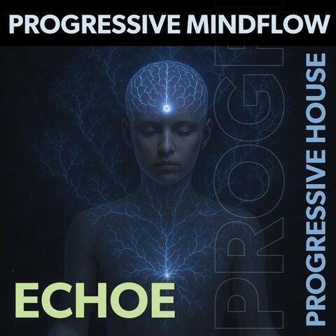 Progressive Mindflow
