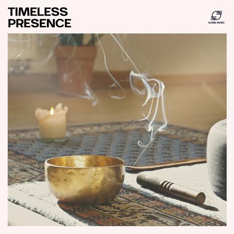 Timeless Presence