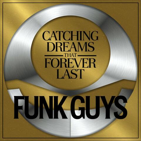 Catching Dreams That Forever Last