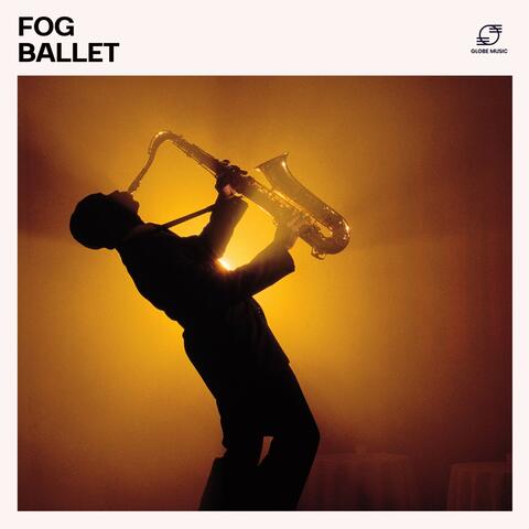 Fog Ballet