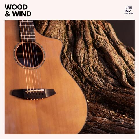 Wood & Wind