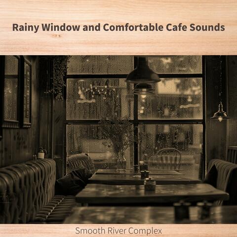 Rainy Window and Comfortable Cafe Sounds