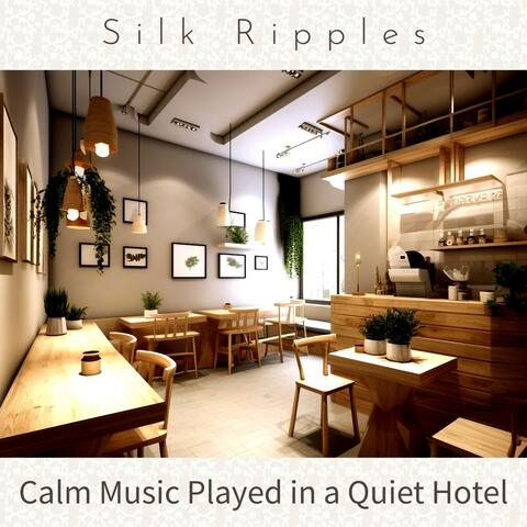 Calm Music Played in a Quiet Hotel