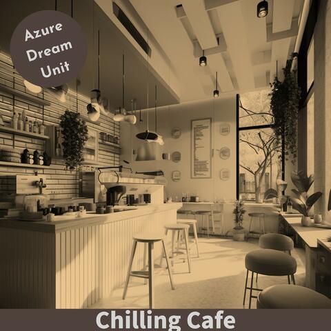 Chilling Cafe