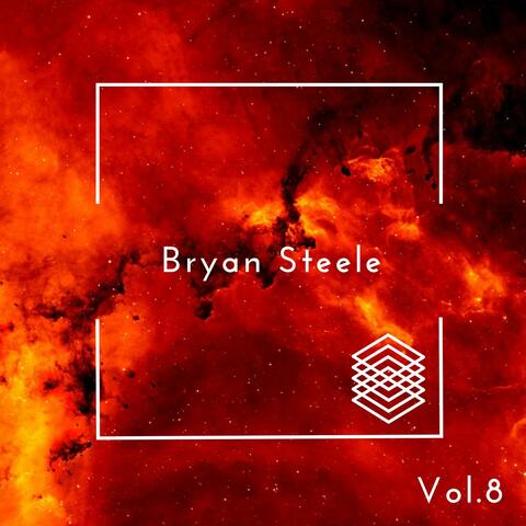 Bryan Stelle, Vol. 8