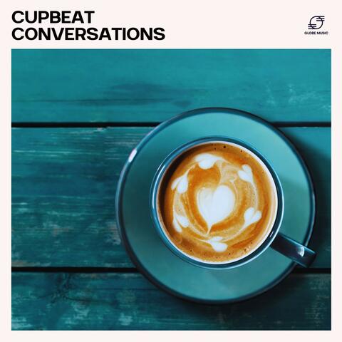 Cupbeat Conversations