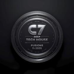 C7 Deep Tech House Fusions 11-2025 IV