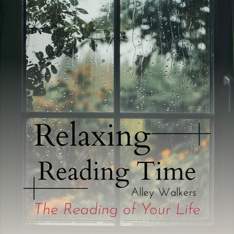 Relaxing Reading Time - The Reading of Your Life