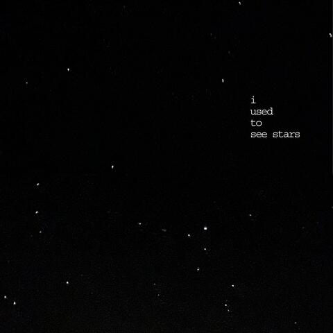 I Used to See Stars