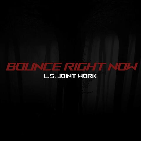 Bounce Right Now