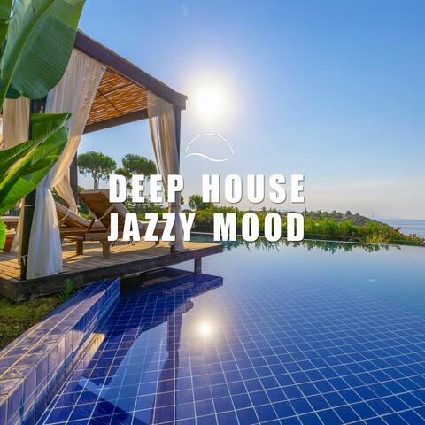 Deep House Jazzy Mood
