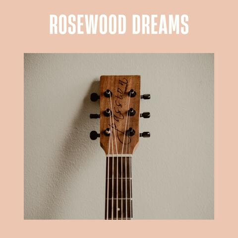 Rosewood Dreams