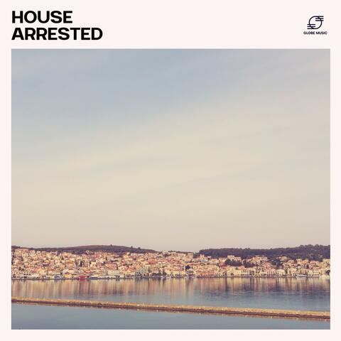 House Arrested