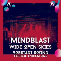 Wide Open Skies (Vorstadt Sound Festival 2025 Anthem)